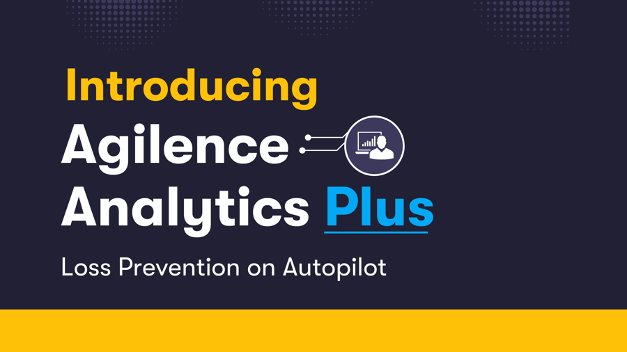 Introducing Agilence Analytics Plus