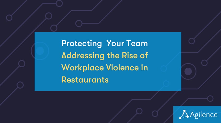 Protecting Your Team: Addressing the Rise of Workplace Violence in Restaurants