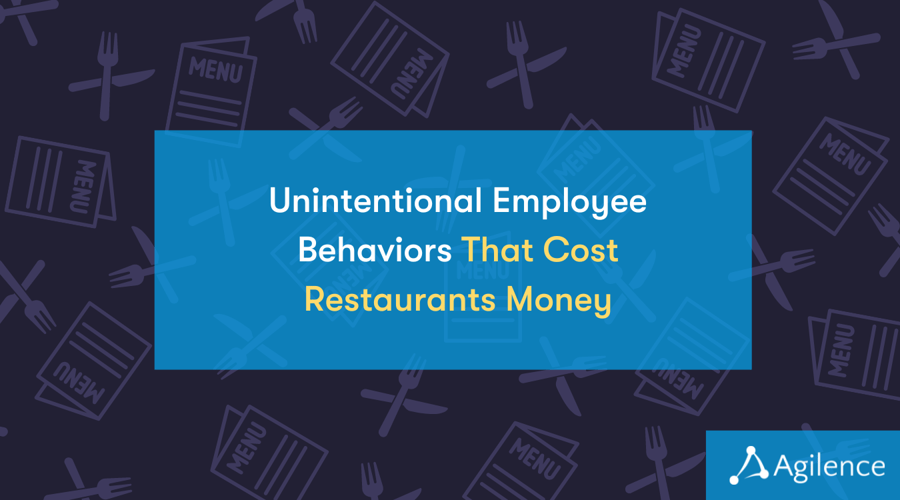 Unintentional Employee (and Manager) Behaviors That Cost Restaurants Money